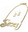 'SOSEXY'  NECKLACE AND EARRING SET